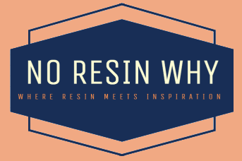 No Resin Why